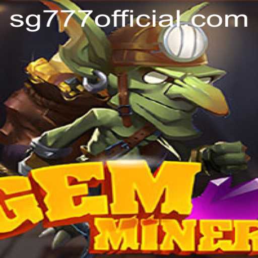 GemMiner: Dive into the Adventure with SG777